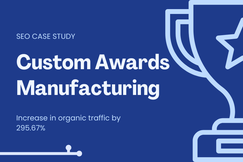 awards manufacturing SEO case study