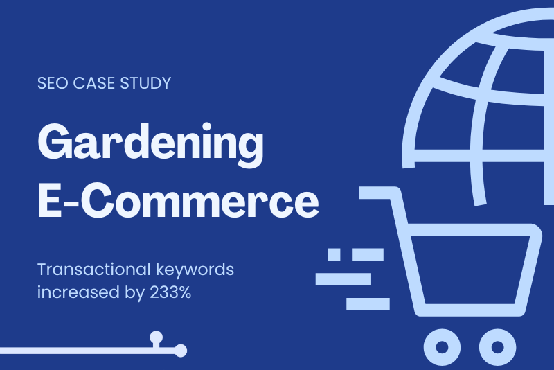 gardening e-com SEO case study